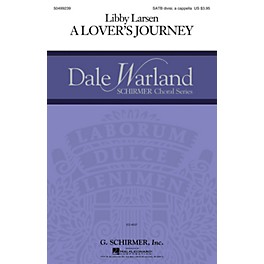 G. Schirmer A Lover's Journey (Dale Warland Choral Series) SATB Divisi composed by Libby Larsen