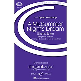 Boosey and Hawkes A Midsummer Night's Dream - A Choral Suite (CME Opera Workshop) Treble Voices arranged by Lee Kesselman