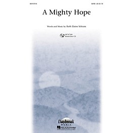 Daybreak Music A Mighty Hope SATB composed by Ruth Elaine Schram