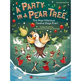 Hal Leonard A Party in a Pear Tree (The Most Hilarious Twelve Days Ever!) Performance Kit with CD by John Jacobson