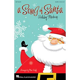 Hal Leonard A Song of Santa (Holiday Mash-up) SATB arranged by Mac Huff