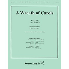 Shawnee Press A Wreath of Carols (Together We Sing Series) Score & Parts arranged by Greg Gilpin