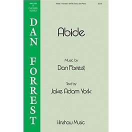 Hinshaw Music Abide SATB composed by Dan Forrest