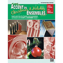 Alfred Accent on Christmas and Holiday Ensembles B-Flat Clarinet/Bass Clarinet