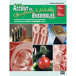 Alfred Accent on Christmas and Holiday Ensembles Trombone/Baritone B.C.