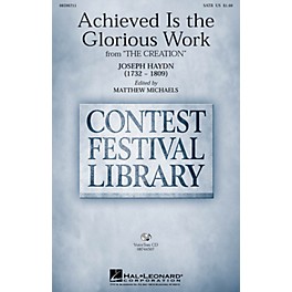 Hal Leonard Achieved Is the Glorious Work (from The Creation) SATB arranged by Matthew Michaels