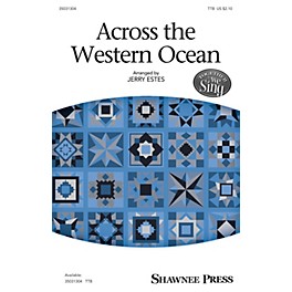 Shawnee Press Across the Western Ocean TTB arranged by Jerry Estes