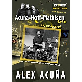 Alfred Alex Acu±a Acu±a-Hoff-Mathisen Trio in Concert DVD & CD