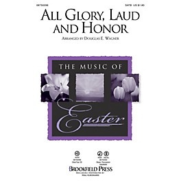 Brookfield All Glory, Laud and Honor SATB arranged by Douglas E. Wagner