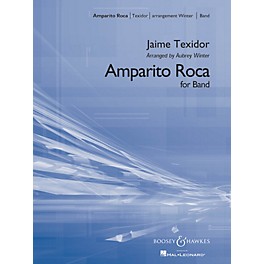 Boosey and Hawkes Amparito Roca (Spanish March) Concert Band Composed by Jaime Texidor Arranged by Aubrey Winter
