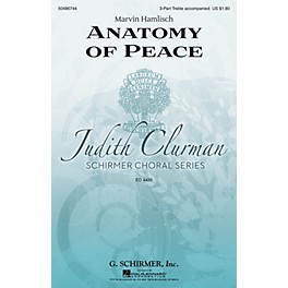 G. Schirmer Anatomy of Peace (Judith Clurman Choral Series) 3 Part Treble composed by Marvin Hamlisch