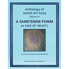 Transcontinental Music Anthology of Jewish Art Song, Vol. 3: A Sametenem Ponim (A Face of Velvet) Transcontinental Music b...