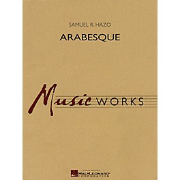 Hal Leonard Arabesque Concert Band Level 5 Composed by Samuel R. Hazo