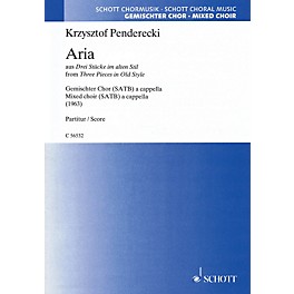 Schott Aria from 'Three Pieces in Old Style' (SATB a cappella) SATB a cappella Composed by Krzysztof Penderecki
