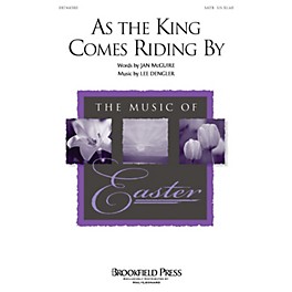 Brookfield As the King Comes Riding By (SATB) SATB composed by Jan McGuire