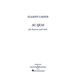 Boosey and Hawkes Au Quai (Bassoon and Viola) Boosey & Hawkes Chamber Music Series by Elliott Carter