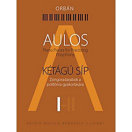 Editio Musica Budapest Aulos 1 - Piano Pieces for Practicing Polyphony ([Kétágú Síp]) EMB Series Softcover