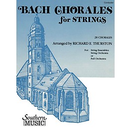 Southern Bach Chorales for Strings (28 Chorales) Southern Music Composed by Bach Arranged by Richard E. Thurston