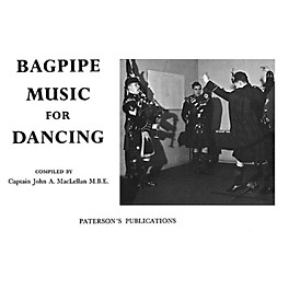 Music Sales Bagpipe Music for Dancing Music Sales America Series Written by Captain John A. MacLellan