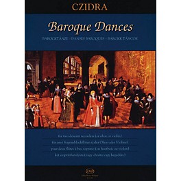Editio Musica Budapest Baroque Dances for Two Descant Recorders or Two Oboes or Two Violins EMB Series by Various