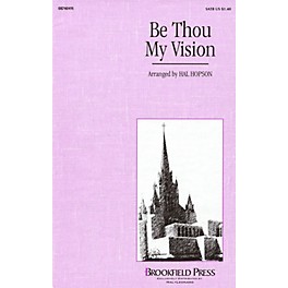 Brookfield Be Thou My Vision SATB arranged by Hal Hopson