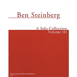 Transcontinental Music Ben Steinberg - A Solo Collection (Volume III) Transcontinental Music Folios Series