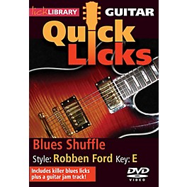 Licklibrary Blues Shuffle - Quick Licks (Style: Robben Ford; Key: E) Lick Library Series DVD Written by Stuart Bull