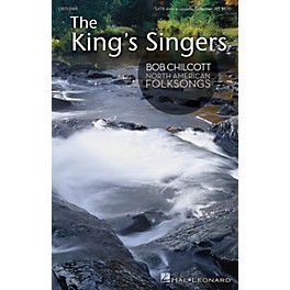 Hal Leonard Bob Chilcott - North American Folksongs SATB A Cappella by The King's Singers arranged by Bob Chilcott