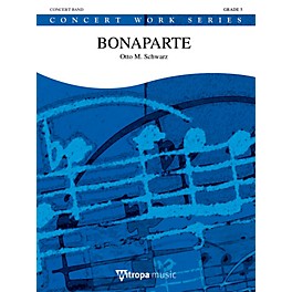 Mitropa Music Bonaparte Concert Band Level 5 Composed by Otto M. Schwarz