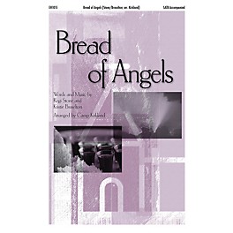 Epiphany House Publishing Bread of Angels SATB arranged by Camp Kirkland