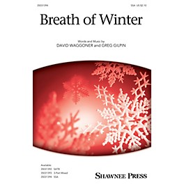 Shawnee Press Breath of Winter SSA composed by David Waggoner