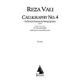 Lauren Keiser Music Publishing Calligraphy No. 4 (String Quartet) LKM Music Series Composed by Reza Vali