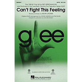 Hal Leonard Can't Fight This Feeling (from Glee) SATB by REO Speedwagon arranged by Adam Anders