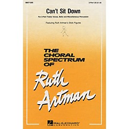 Hal Leonard Can't Sit Down 2-Part arranged by Ruth Artman