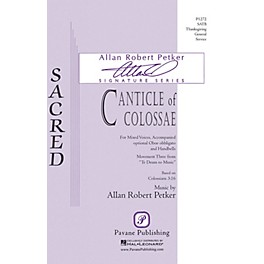 Pavane Canticle of Colossae SATB composed by Allan Robert Petker