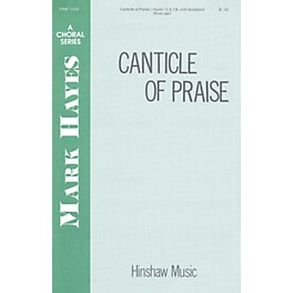 Hinshaw Music Canticle of Praise SATB composed by Mark Hayes
