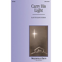Brookfield Carry His Light (2-Part and Piano) 2-Part composed by Ruth Elaine Schram