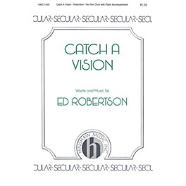Hinshaw Music Catch a Vision 2-Part composed by Edwin Robertson