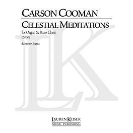 Lauren Keiser Music Publishing Celestial Meditations (for Nine-Brass Choir and Organ) LKM Music Series Composed by Carson ...