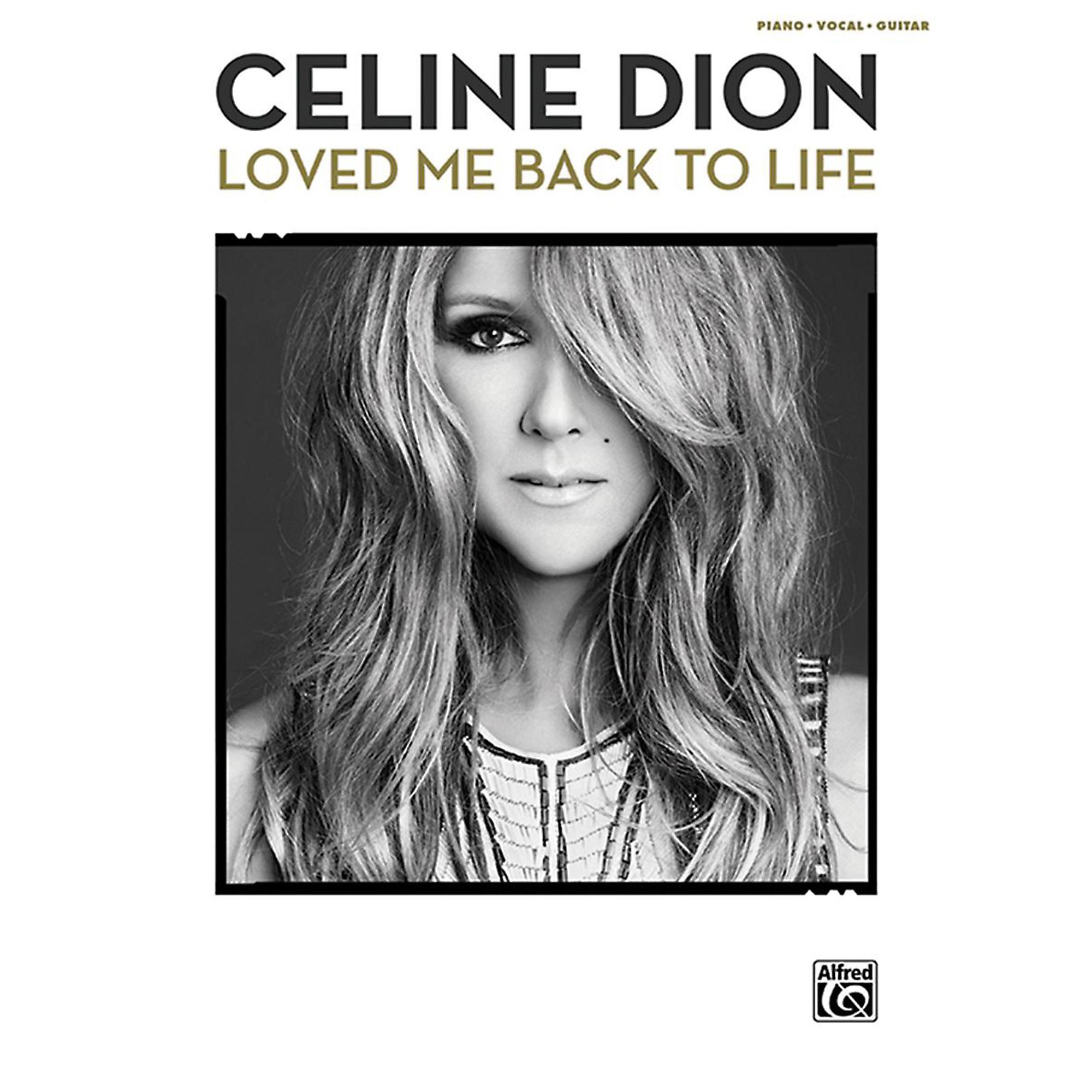 Alfred Celine Dion - Loved Me Back to Life P/V/C Book | Guitar Center
