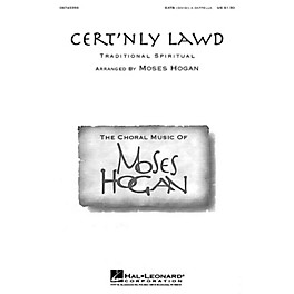 Hal Leonard Cert'nly Lawd SATB DV A Cappella arranged by Moses Hogan