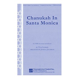 Transcontinental Music Chanukah in Santa Monica (for TTBB with clarinet and keyboard) TTBB arranged by Joshua Jacobson
