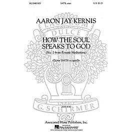 Associated Choral Movements from Ecstatic Meditations (No. 2 - How the Soul Speaks to God) SATB by Aaron Jay Kernis