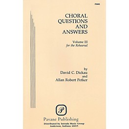Pavane Choral Questions & Answers III: The Rehearsal Book