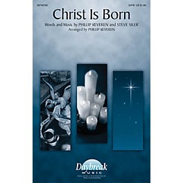 Daybreak Music Christ Is Born SATB arranged by Phillip Keveren