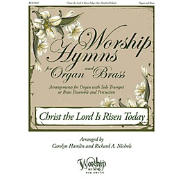 Fred Bock Music Christ the Lord Is Risen Today (Worship Hymns for Organ and Brass) ORGAN/BRASS arranged by Carolyn Hamlin
