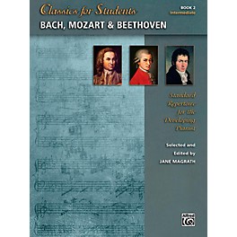 Alfred Classics for Students: Bach, Mozart & Beethoven, Book 2 - Intermediate