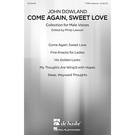 De Haske Music Come Again, Sweet Love (Collection for Male Voices) TTBB Collection composed by John Dowland