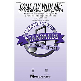 Hal Leonard Come Fly with Me: The Best of Sammy Cahn (Medley) SAB Arranged by Kirby Shaw