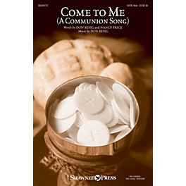 Shawnee Press Come to Me (A Communion Song) SATB W/ FLUTE composed by Don Besig
